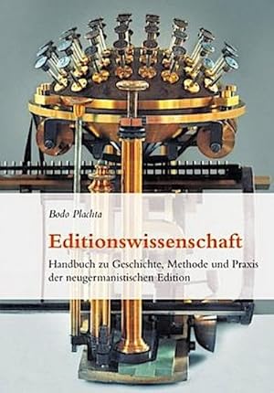 Bild des Verkufers fr Editionswissenschaft : Handbuch zu Geschichte, Methode und Praxis der neugermanistischen Edition zum Verkauf von AHA-BUCH GmbH