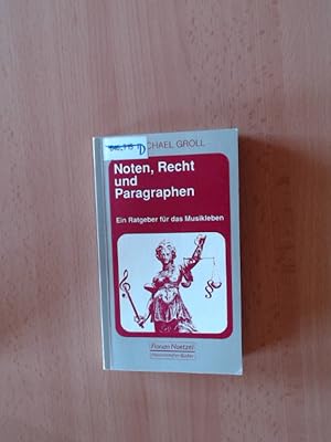 Seller image for Noten, Recht und Paragraphen. Ein Ratgeber fr das Musikleben. for sale by avelibro OHG