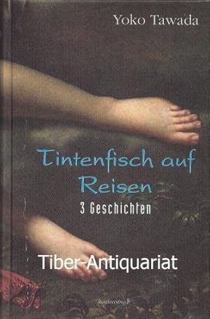 Tintenfisch auf Reisen : 3 Geschichten. Aus dem Japanischen von Peter Pörtner.