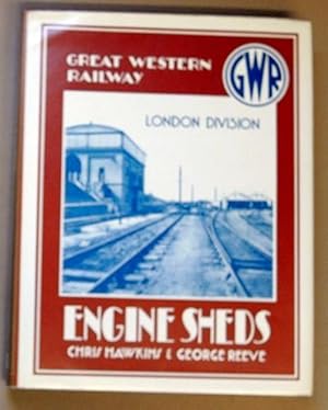 An Illustrated History of Great Western Railway Engine Sheds: London Division