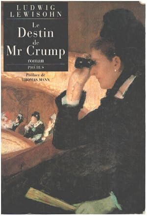 Bild des Verkufers fr Le destin de Mr Crump zum Verkauf von librairie philippe arnaiz