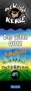 Image du vendeur pour Das Wilde Quiz. 2. Halbzeit: Die Wilden Kerle mis en vente par Modernes Antiquariat an der Kyll