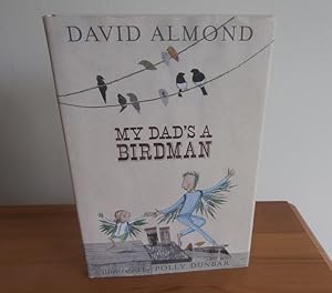 Seller image for MY DAD'S A BIRDMAN for sale by Kelleher Rare Books