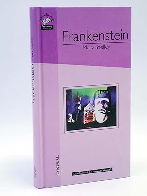 FRANKENSTEIN O EL MODERNO PROMETEO (Mary Shelley) Brontes, 2007. OFRT