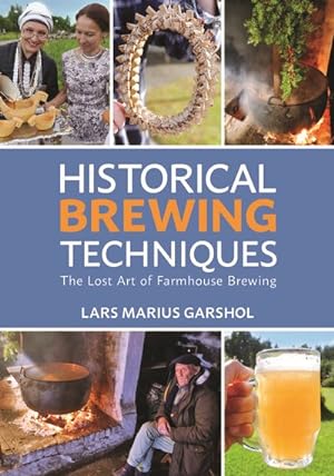 Seller image for Historical Brewing Techniques : The Lost Art of Farmhouse Brewing for sale by GreatBookPrices