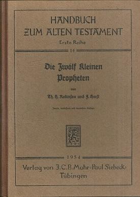 Imagen del vendedor de Die zwlf kleinen Propheten. Hosea bis Micha von Th. Robinson. Nahum bis Maleachi von Friedrich Horst. a la venta por Antiquariat Axel Kurta