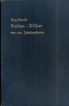 Bild des Verkufers fr Kultus-Bilder aus vier Jahrhunderten. Eine Jubilumsgabe. Mit dem Text beigedruckten Musiknoten und einer Ansicht der Pfarrkirche St. Johannis in Schwabach. zum Verkauf von Antiquariat Axel Kurta