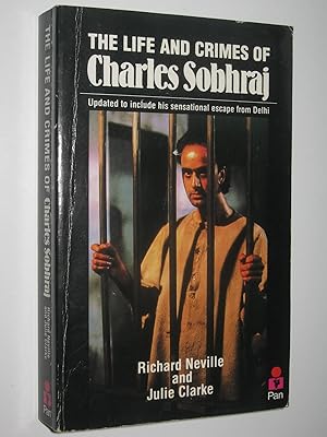 Bild des Verkufers fr The Life And Crimes Of Charles Sobhraj zum Verkauf von Manyhills Books