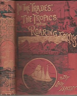 Image du vendeur pour In The Trades, the Tropics and the Roaring Forties 14 000 miles in the "Sunbeam" mis en vente par Salusbury Books