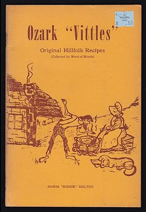Ozark "Vittles": Original Hillfolk Recipes (Collected by Word-of-Mouth)