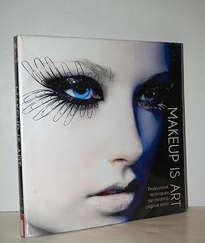 Seller image for Makeup is Art Professional Techniques for Creating Original Looks for sale by Nugget Box  (PBFA)