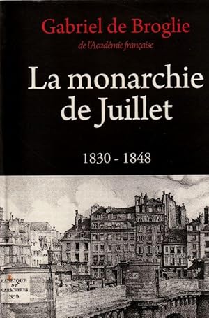 Image du vendeur pour La monarchie de Juillet 1830-1848 mis en vente par ARTLINK