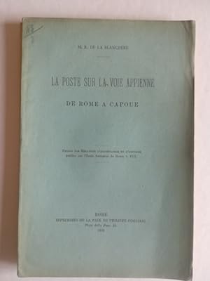 Bild des Verkufers fr La poste sur la voie Appienne de Rome a Capoue zum Verkauf von Coenobium Libreria antiquaria