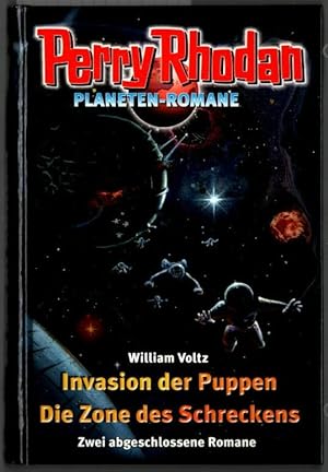 Bild des Verkufers fr Perry-Rhodan-Planeten-Romane; Teil: Invasion der Puppen / Die Zone des Schreckens [zwei abgeschlossene Romane]. William Voltz / Weltbild Sammler Editionen, 655022001. zum Verkauf von Ralf Bnschen