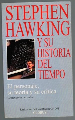 Seller image for STEPHEN HAWKING Y SU HISTORIA DEL TIEMPO. El personaje, su teora y su crtica for sale by Librera Dilogo