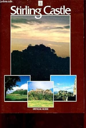 Imagen del vendedor de Stirling Castle - Official guide. a la venta por Le-Livre