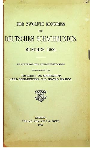 DER ZWÖLFTE KONGRESS DES DEUTSCHEN SCHACHBUNDES MÜNCHEN 1900.