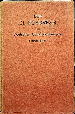 Imagen del vendedor de DER 21. KONGRESS DES DEUTSCHEN SCHACHBUNDES IN HAMBURG 1921 a la venta por OFKE / FKE