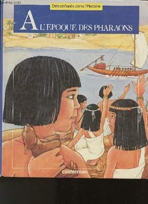 Bild des Verkufers fr A l'poque des Pharaons zum Verkauf von Le-Livre