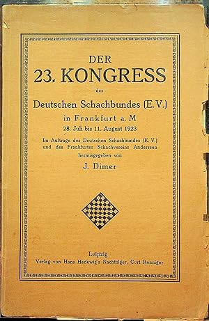 Imagen del vendedor de DER 23. KONGRESS DES DEUTSCHEN SCHACHBUNDES IN FRANKFURT 1923 a la venta por OFKE / FKE