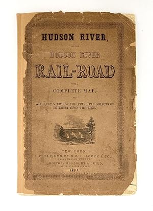 Hudson River and the Hudson River Railroad: with a complete map and wood cut views of the princip...