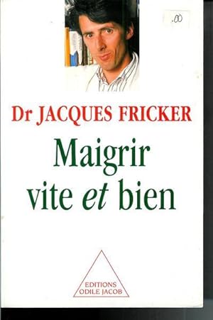 Maigrir vite et bien