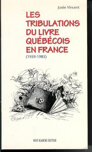 Les Tribulations du Livre Quebecois en France