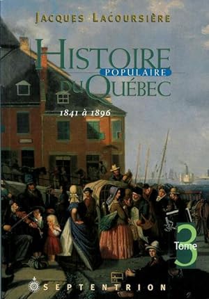 Image du vendeur pour Histoire Populaire du Quebec T 03 1841 1896 mis en vente par Livres Norrois