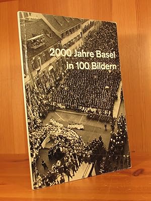 Image du vendeur pour 2000 Jahre Basel in 100 Bildern mis en vente par Das Konversations-Lexikon