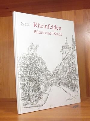Seller image for Rheinfelden. Bilder einer Stadt (signiertes Exemplar). for sale by Das Konversations-Lexikon