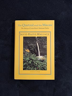 THE QUETZAL AND THE MACAW: THE STORY OF COSTA RICA'S NATIONAL PARKS