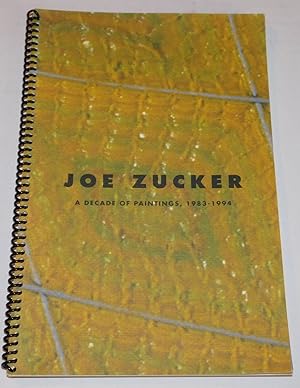 Seller image for JOE ZUCKER: A Decade of Paintings, 1983-1994. Curated by John Yau. Track 16 Gallery and Mainspace, Bergamot Station Arts Center, Santa Monica, CA / February 3 - April 1, 1995. Volume 1, Number 6. (Catalog). for sale by Blue Mountain Books & Manuscripts, Ltd.
