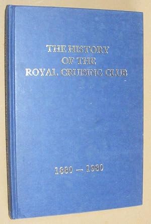 Seller image for The History of the Royal Cruising Club 1880-1980 for sale by Nigel Smith Books