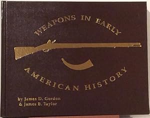 Weapons in Early American History (SIGNED)