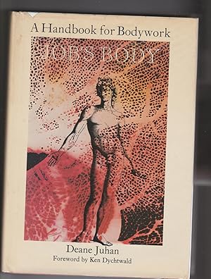 Seller image for JOB'S BODY: A HANDBOOK for BODYWORK for sale by The Maine Bookhouse