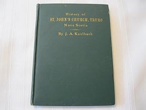 The History of the Parish of St. John's Church, Truro, Colchester Nova Scotia