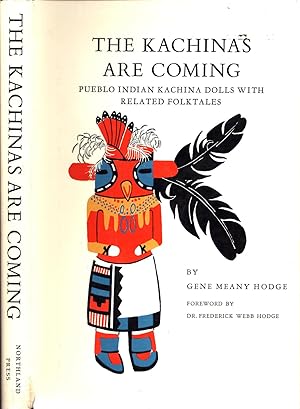 Seller image for The Kachinas are Coming for sale by Back of Beyond Books WH