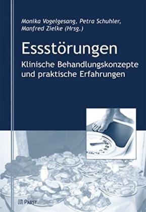 Essstörungen. Klinische Behandlungskonzepte und praktische Erfahrungen