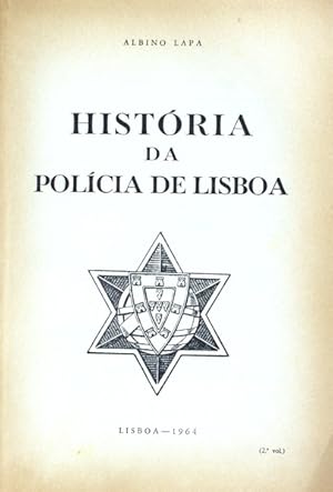 HISTÓRIA DA POLÍCIA DE LISBOA.