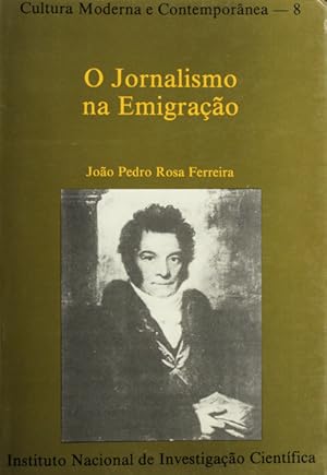 Bild des Verkufers fr O JORNALISMO NA EMIGRAO zum Verkauf von Livraria Castro e Silva