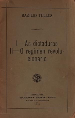 I. AS DICTADURAS. II. O REGIMEN REVOLUCIONÁRIO.