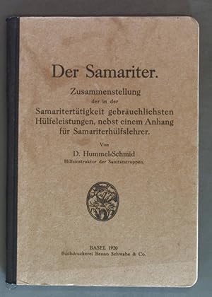 Bild des Verkufers fr Der Samariter - Zusammenstellung der in der Samariterttigkeit gebruchlichsten Hlfeleistungen, nebst einem Anhang fr Samariterhlfslehrer. zum Verkauf von books4less (Versandantiquariat Petra Gros GmbH & Co. KG)