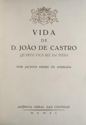 Bild des Verkufers fr VIDA DE D. JOO DE CASTRO, QUARTO VICE-REI DA NDIA. [1940 - ENCADERNADO] zum Verkauf von Livraria Castro e Silva