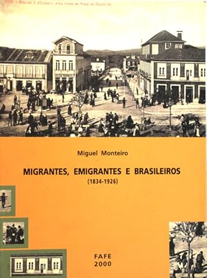 Seller image for MIGRANTES, EMIGRANTES E BRASILEIROS DE FAFE (1834-1926). for sale by Livraria Castro e Silva