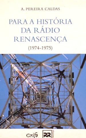 PARA A HISTÓRIA DA RÁDIO RENASCENÇA.