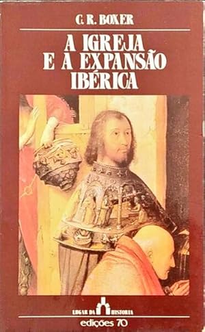 Seller image for A IGREJA E A EXPANSO IBRICA. (1440-1770). for sale by Livraria Castro e Silva