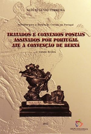 Bild des Verkufers fr TRATADOS E CONVNIOS POSTAIS ASSINADOS POR PORTUGAL AT  CONVENO DE BERNA. zum Verkauf von Livraria Castro e Silva