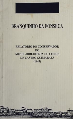 Bild des Verkufers fr RELATRIO DO CONSERVADOR DO MUSEU-BIBLIOTECA DO CONDE DE CASTRO GUIMARES. (1943) zum Verkauf von Livraria Castro e Silva
