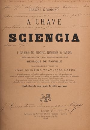 Seller image for A CHAVE DA SCIENCIA OU A EXPLICAO DOS PRINCIPAES FENOMENOS DA NATUREZA. for sale by Livraria Castro e Silva