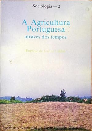 A AGRICULTURA PORTUGUESA ATRAVÉS DOS TEMPOS.